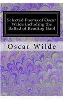 Selected Poems of Oscar Wilde including the Ballad of Reading Gaol