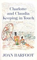 Charlotte and Claudia keeping in touch: A novel