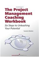The Project Management Coaching Workbook