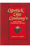 Lipstick Like Lindsay's and Other Christmas Stories