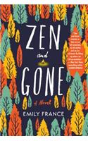 Zen and Gone