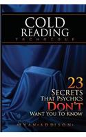 Cold Reading Technique: 23 Secrets That Psychics Don't Want You to Know