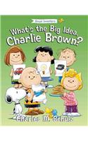 What's the Big Idea, Charlie Brown?