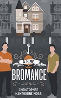 A Fine Bromance
