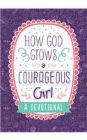 How God Grows a Courageous Girl