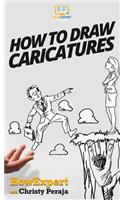 How To Draw Caricatures