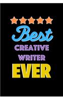 Best Creative Writer Evers Notebook - Creative Writer Funny Gift