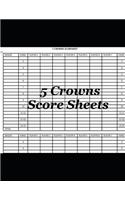 5 Crowns Score Sheets: 120 Large Score Sheets for Score keeping, Five Crowns Game Record Keeper Book
