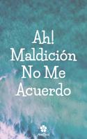 Ah! Maldición, No Me Acuerdo