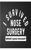 I Survived Nose Surgery What's Your Excuse?