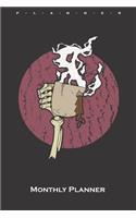 coffee cup skeleton hand Monthly Planner