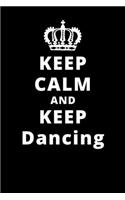 Keep Calm And Keep Dancing