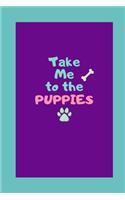 Take Me To The Puppies