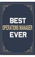 Best Operations Manager Ever: Blank Lined Activities Notebook Journal Gift Idea for Operations Manager- 6x9 Inch 110 Pages Composition Notebook Journal Operations Manager Gift Fr