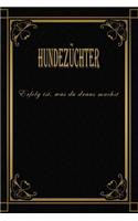 Hundezüchter - Erfolg ist, was du draus machst