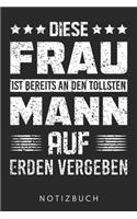 Diese Frau Ist Bereits An Den Tollsten Mann Auf Der Erden Vergeben