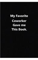 My Favorite Coworker Gave me this Book.