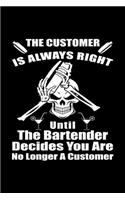 The Customer is Always Right