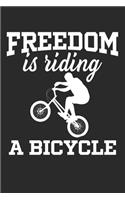 Freedom is riding a bicycle