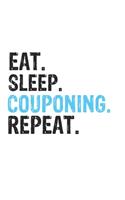 Eat Sleep Couponing Repeat Best Gift for Couponing Fans Notebook A beautiful