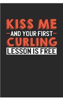 Kiss me and your first Curling lesson is free
