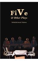 FiVe & Other Plays
