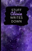 Stuff Olivia Writes Down: Personalized Journal / Notebook (6 x 9 inch) with 110 wide ruled pages inside [Purple Cosmos]