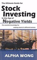 Ultimate Guide for Stock Investing in the Age of Negative Yields