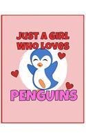 I'm Just a Girl Who Loves Penguins Dot Grid Journal: Large Blank Book For Writing, Journaling, Doodling or Sketching: 100 Pages, 8.5" x 11". Cute Cover For Girls - Perfect Inexpensive Christmas Gift