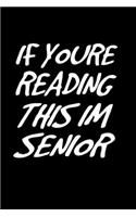 If you're reading this I'm a senior: 110 Game Sheets - 660 Tic-Tac-Toe Blank Games - Soft Cover Book for Kids for Traveling & Summer Vacations - Mini Game - Clever Kids - 110 Lined page