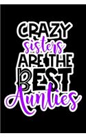 Crazy Sisters Are The Best Aunties