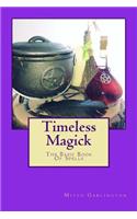 Timeless Magick - The Basic Book Of Spells