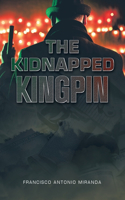 Kidnapped Kingpin