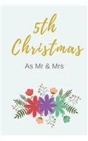 5th Christmass as MR & Mrs