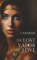Lost Valor of Love