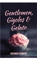 Gentlemen, Gigolos & Gelato