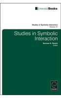 Studies in Symbolic Interaction: (37 Studies in Symbolic Interaction)