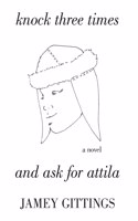 Knock Three Times and Ask for Attila