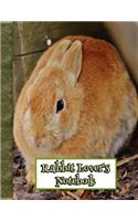 Rabbit Lover's Notebook: Fun Journaling Notebook, College Ruled, White Paper