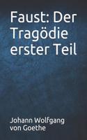 Faust: Der TragÃ¶die Erster Teil