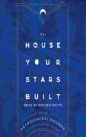 The House Your Stars Built