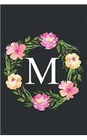 M: Floral Monogram Initial Letter M Composition Notebook Journal for Girls and Women (Monogrammed Notebook)