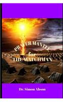 A Prayer Mantle for the Watchman