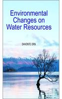ENVIRONMENTAL CHANGES ON WATER RESOURCES