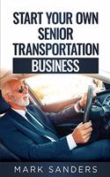 Start Your Own Senior Transportation Business