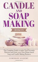 Candle and Soap Making - 2 Books in 1