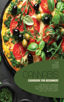 Cannabis Cookbook For Beginners