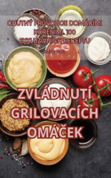 Zvládnutí Grilovacích OmáČek