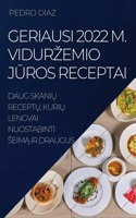 GERIAUSI 2022 M.  VIDURZEMIO JUROS  RECEPTAI