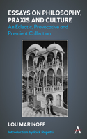 Essays on Philosophy, PRAXIS and Culture